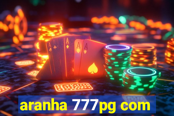 aranha 777pg com